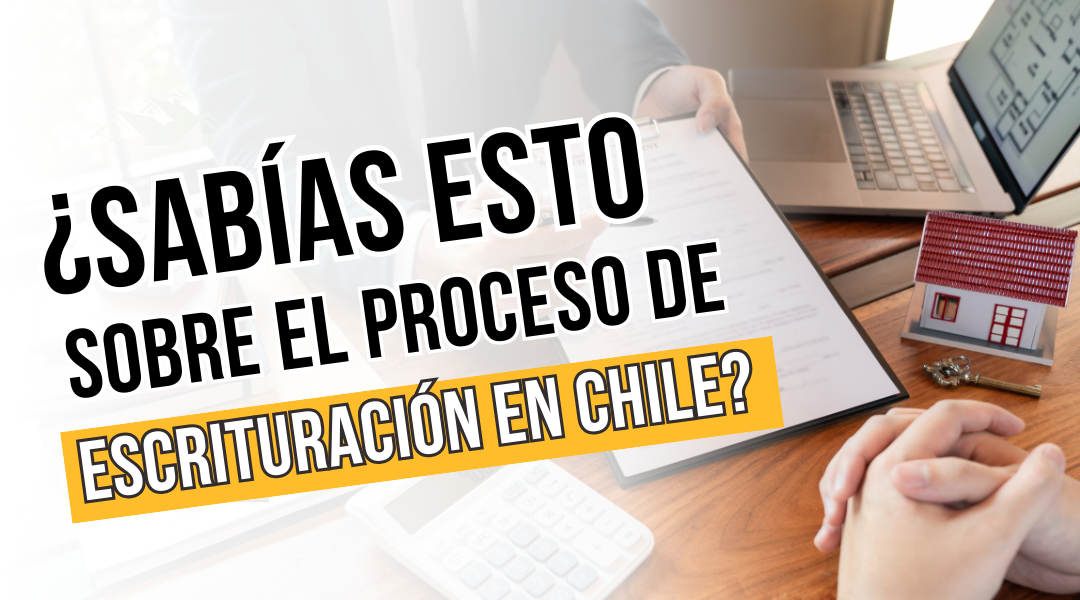 proceso de escrituracion en chile