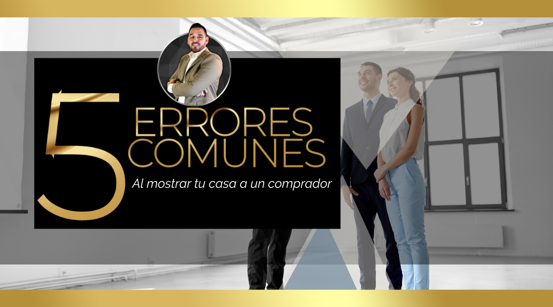 Errores Comunes al Mostrar tu Casa en Chile y Cómo Lograr una Venta Exitosa